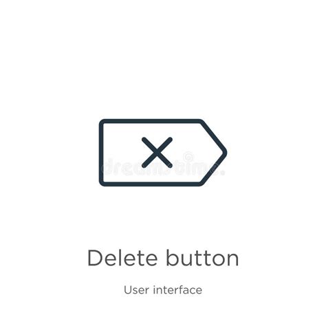 Delete Button Icon Thin Linear Delete Button Outline Icon Isolated On