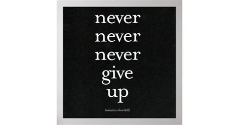 Never Never Give Up Poster Zazzle