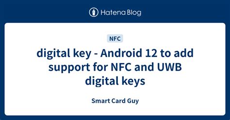 Digital Key Android 12 To Add Support For Nfc And Uwb Digital Keys