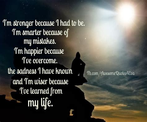Awesome Quotes I Am Strong Because I Had To Be