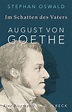 Im Schatten des Vaters - August von Goethe (gebundenes Buch) | GÖRG ...
