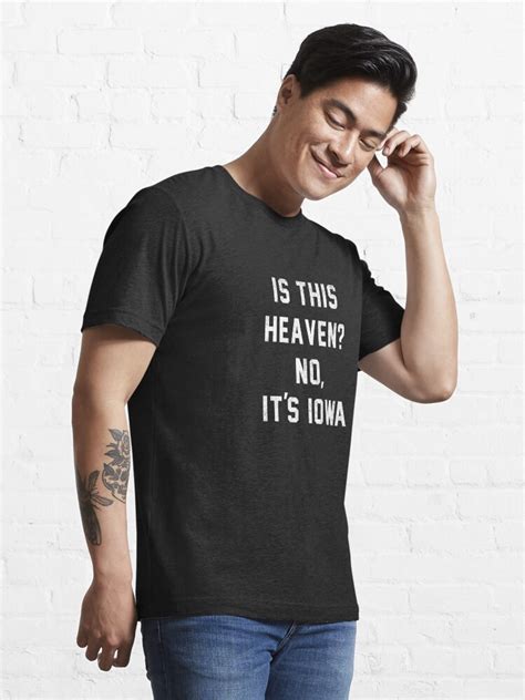 Is This Heaven No Its Iowa T Shirt For Sale By Primotees Redbubble Baseball T Shirts