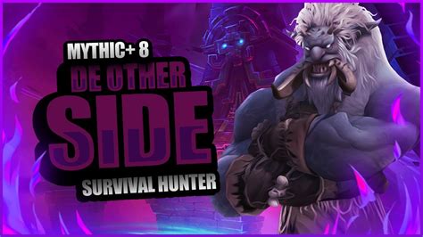 De Other Side 8 Survival Hunter 1kio Wow Shadowlands 90 Mythic