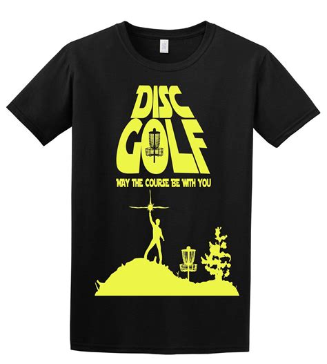 May The Course Be With You Disc Golf Shirt Sizes S Xl 1600 Via Etsy