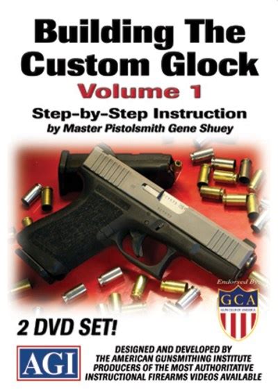 Building The Custom Glock Volume 1 The American Gunsmithing Institute