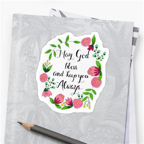 Jul 23, 2021 · these god bless you quotes may help those who aren't good in expressing themselves. "May God Bless and Keep You Always" Sticker by ehoehenr ...