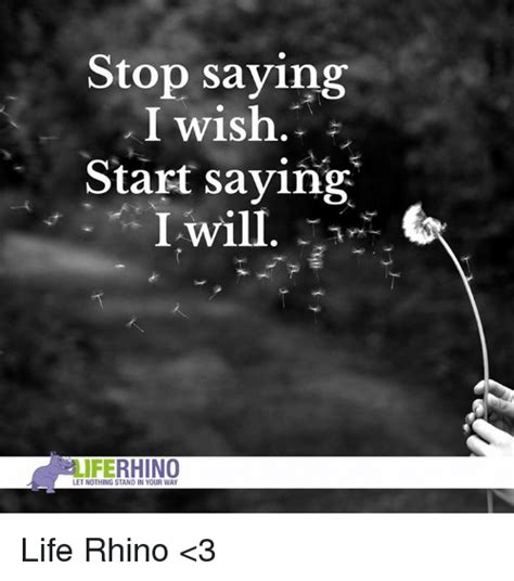 Stop Saying I Wish Start Saying I Will Let Nothing Stand In Your Way