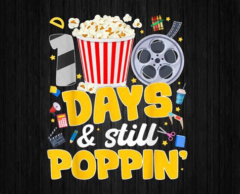 Png Only Popcorn 100 Days And Still Poppin Png 100th Day Of School