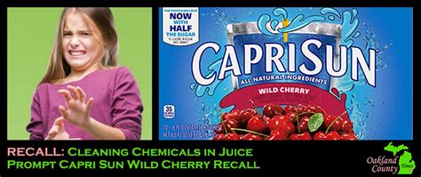 Recall Cleaning Chemicals In Juice Prompt Capri Sun Wild Cherry Recall Oakland County Times