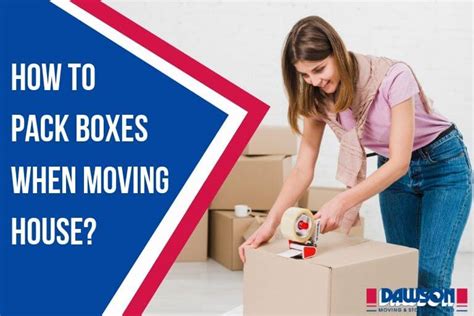 How To Pack Boxes When Moving House 10 Packing Hacks For Moving