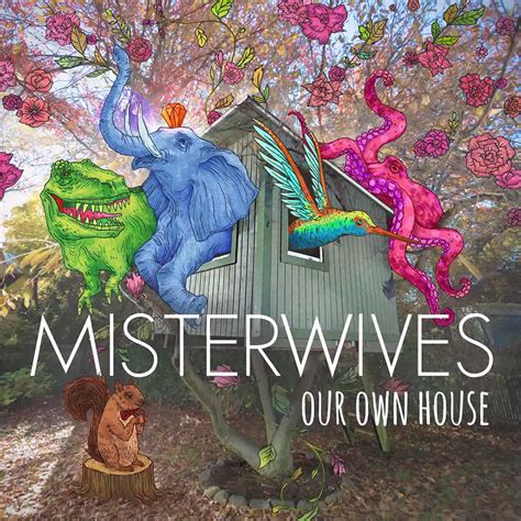 I'm waiting until the final day to spend my own pulls, in case rosmontis shows up before then. MisterWives - Our Own House Lyrics | Genius Lyrics