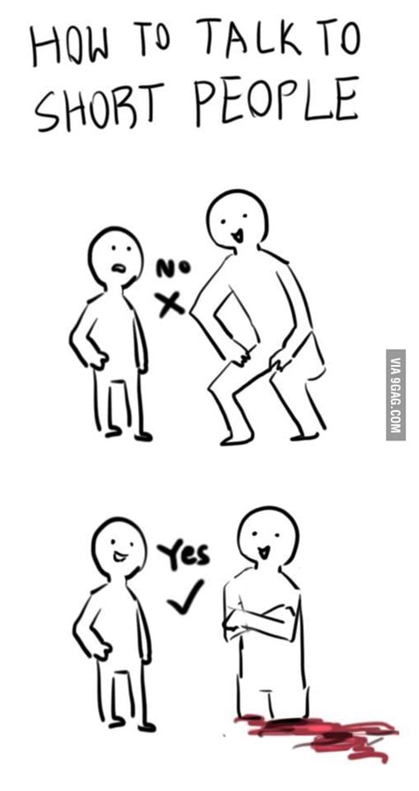How To Talk To Short People 9gag