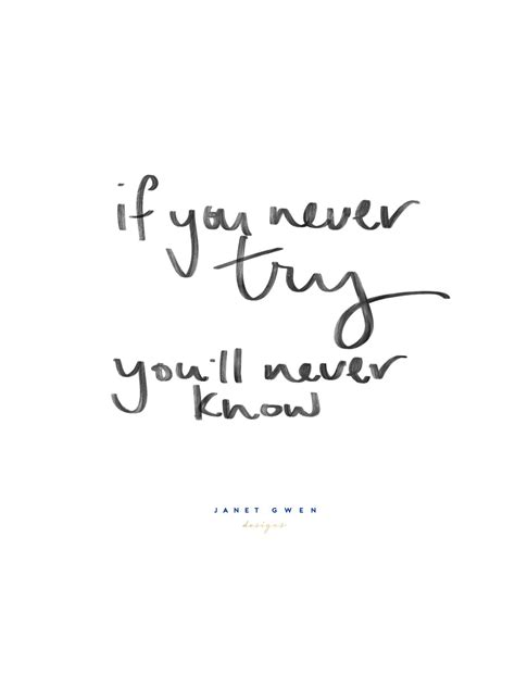 If You Never Try Youll Never Know Rose And Marble Bedroom Quotes