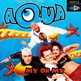 Aqua - My Oh My (1998, CD) | Discogs