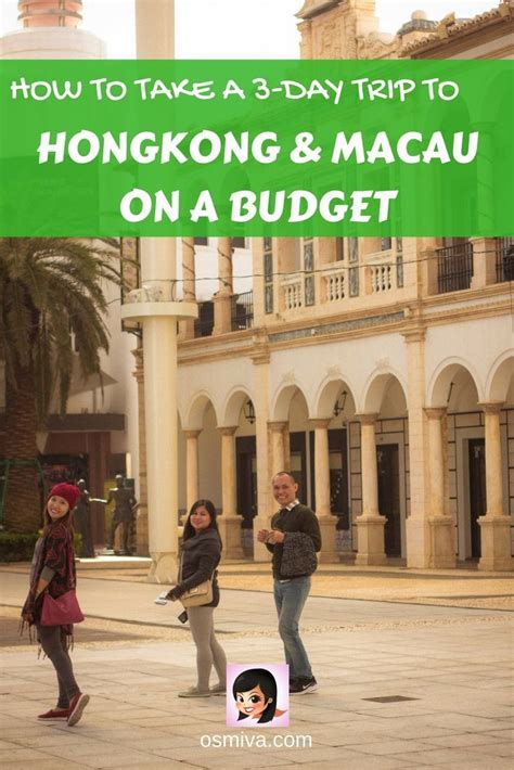 How To Plan A 3 Day Hong Kong Macau Itinerary On A Budget Osmiva