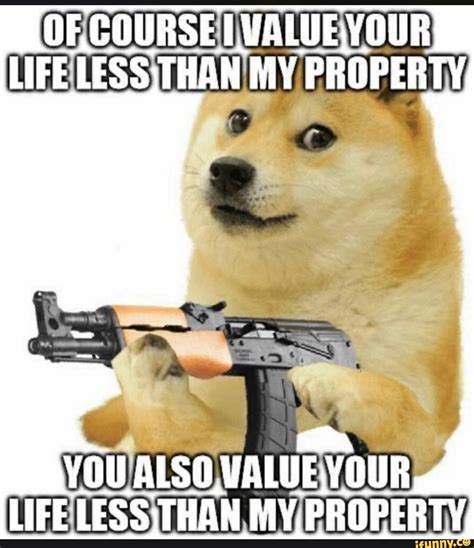 Of Course Value Your Life Lessthan My Property Vou Also Valuevour Life