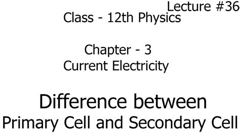 Difference Between Primary Cell And Secondary Cell Current