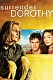 Surrender, Dorothy (película 2006) - Tráiler. resumen, reparto y dónde ...