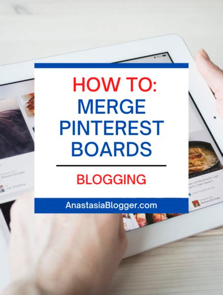 how to merge boards on pinterest a step by step tutorial