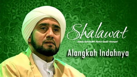 Habib Syech Bin Abdul Qodir Assegaf Alangkah Indahnya Official Music Video Youtube