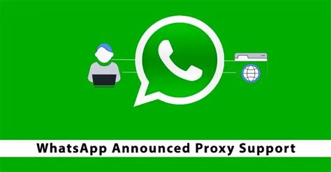 Whatsapp Proxy Support For Users To Bypass Internet Restrictions