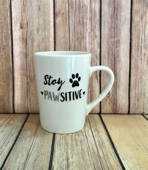 Stay Pawsitive Mugs With Sayings Coffee Cup Dog Mug By