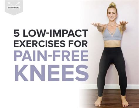 5 Low Impact Exercises For Pain Free Knees Paleohacks Blog