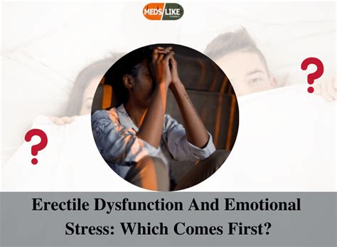 erectile dysfunction and emotional stress which comes first