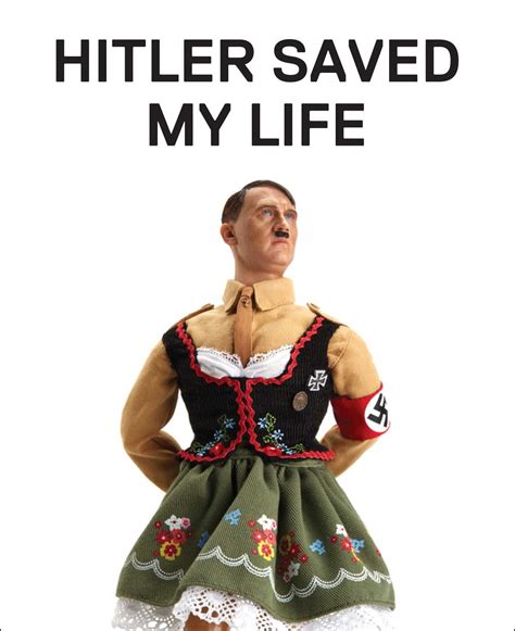 Hitler Saved My Life Warningthis Book Makes Jokes About The Third