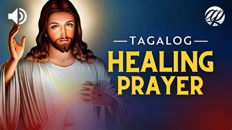 Tagalog Healing Prayer Prayer For The Sick Panalangin Para Sa