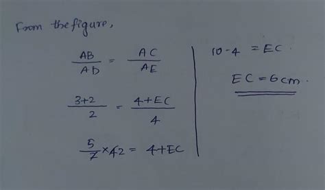 in fig de bc if bd 3cm ad 2 cm ae 4 cm then find the value of ec