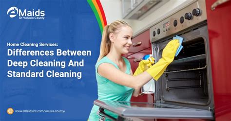 Home Cleaning Services Differences Between Deep Cleaning And Standard