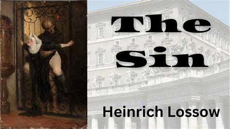 The Sin By Heinrich Lossow Youtube