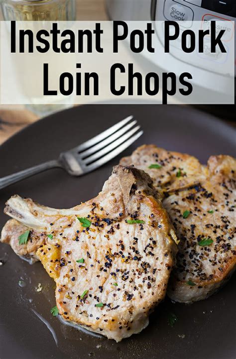 An instant pot® version of my family's favorite pork loin. Instant Pot Pork Chops - Cook the Story