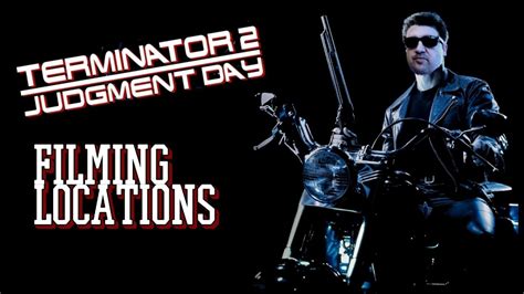 T2 Filming Locations The Ultimate Terminator 2 Locations Video Youtube