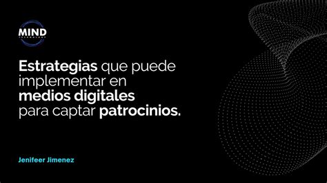 Estrategias En Medios Digitales Para Captar Patrocinios