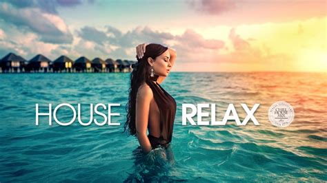 house relax summer mix 2018 youtube