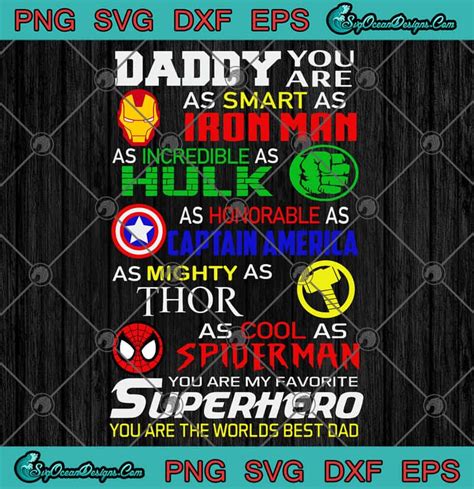 Daddy You Are As Smart As Iron Man As Incredible As Hulk Mavel Father's