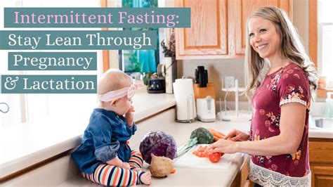 how to practice intermittent fasting while pregnant or breastfeeding complete insider s guide