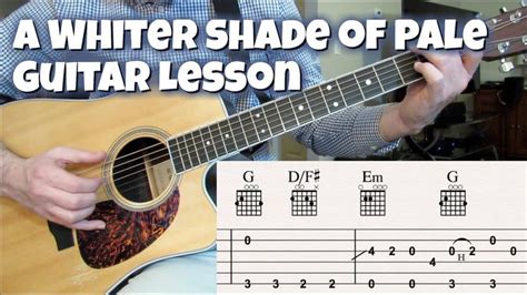 A Whiter Shade Of Pale Guitar Lesson With Tabs Youtube Guitar