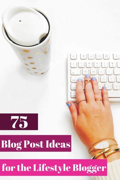 75 Blog Post Ideas For Lifestyle Bloggers Helene In Between