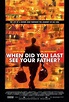 And When Did You Last See Your Father? (2007) - FilmAffinity