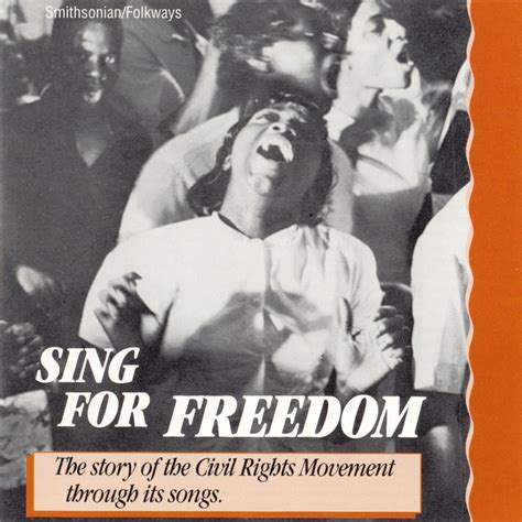 Sing For Freedom The Story Of The Civil Rights Movement Through Its Songs Smithsonian