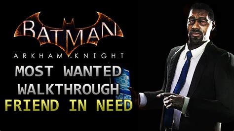 Friend In Need Batman Arkham Knight - Batman: Arkham Knight – Most Wanted Walkthrough – Friend in Need - YouTube