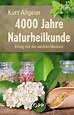 4000 Jahre Naturheilkunde - Medizin & Gesundheit Bücher - Kopp Verlag