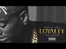 Soulja Boy - Loyalty (Full Album) - YouTube