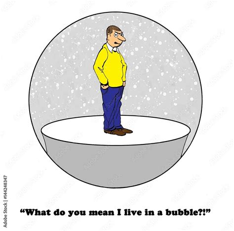 Cartoon Showing A Man Living In A Bubble Stock Illustration Adobe Stock