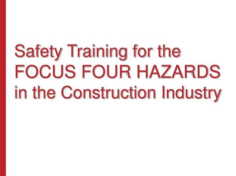 Ppt Safety Training For The Focus Four Hazards In The Construction