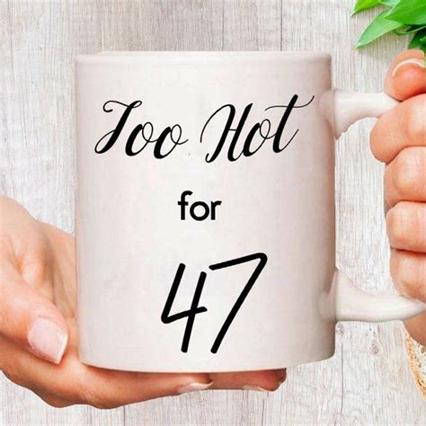 47th birthday party t 47th bday mug for her funny 47 year etsy birthday party t 47