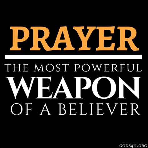 Prayer Is The Most Powerful Weapon Of A Believer Faith Quotes Words